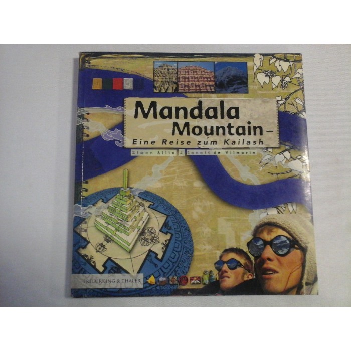 MANDALA MOUNTAIN Eine Reise zum Kailash - Simon Allix * Benoit de Vilmorin MANDALA MOUNTAIN Eine Reise zum Kailash - Simon Allix * Benoit de Vilmorin